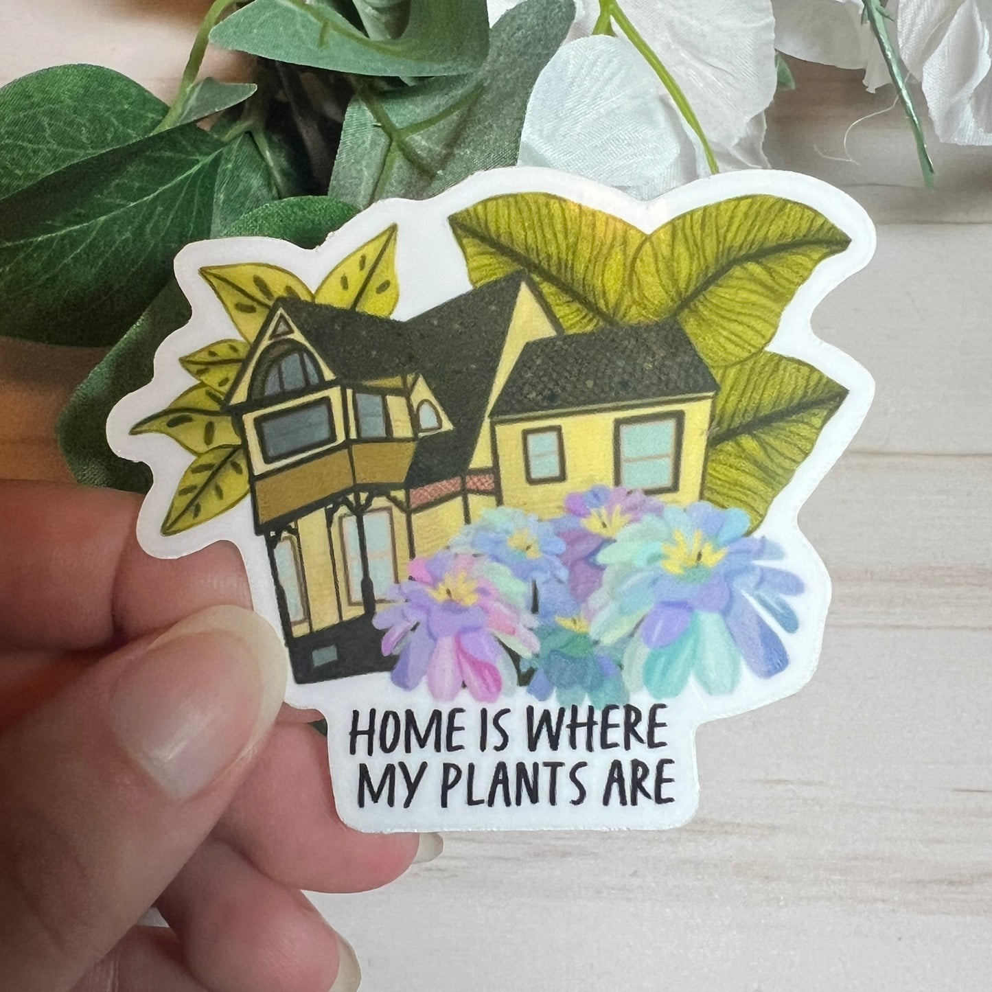 Home is where my plants are Vinyl Sticker